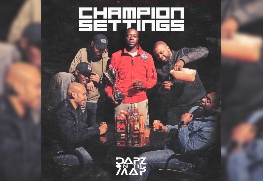 Dapz On The Map Drops Highly-Anticipated Album, 'CHAMPION SETTINGS ...